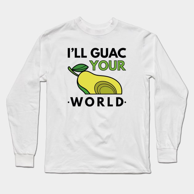 I’ll Guac Your World Long Sleeve T-Shirt by LuckyFoxDesigns